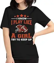 [Sumairah] I Know I Play Like A Girl Shirt School College American Football Girl T-Shirt