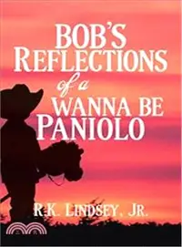 在飛比找三民網路書店優惠-Bob Reflections of a Wanna Be