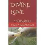 DIVINE LOVE: YOUR NATURE