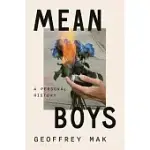 MEAN BOYS: A PERSONAL HISTORY