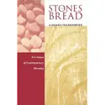 STONES FOR BREAD: A CRITIQUE OF CONTEMPORARY WORSHIP