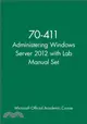 70-411 Administering Windows Server 2012 + Lab Manual