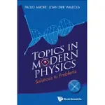 TOPICS IN MODERN PHYSICS: SOLUTIONS TO PROBLEMS