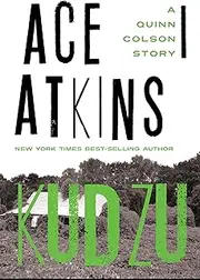 Kudzu: A Quinn Colson Short Story