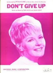 PETULA CLARK DON'T GIVE UP SHEET MUSIC-PIANO/VOCAL/GUITAR-VERY RARE-1968-NEW!!
