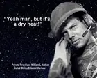 ALIENS PRIVATE HUDSON MOVIE QUOTE YEAH MAN BUT ITS A DRY HEAT PHOTO 8X10