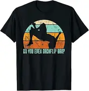 [X.Style] Do You Even Backflip Bro Gymnastics Women Flip ds133 T-Shirt (S) Black