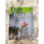 LIVE ESCALATE CREST B1+/4 STUDENT’S BOOK/二手英文課本