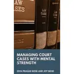 MANAGING COURT CASES WITH MENTAL STRENGTH