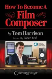 How to Become a Film Composer Book and Audio NEW 000285989
