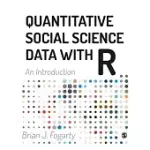 QUANTITATIVE SOCIAL SCIENCE DATA WITH R: AN INTRODUCTION