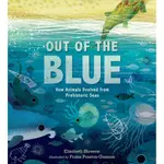 OUT OF THE BLUE：HOW ANIMALS EVOLVED FROM PREHISTORIC SEAS/ELIZABETH SHREEVE【三民網路書店】