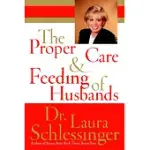 THE PROPER CARE AND FEEDING OF HUSBANDS