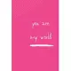 You Are My World: Notebook, Journal 2020