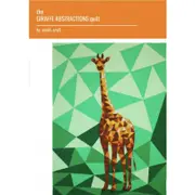 The Giraffe Abstractions Quilt Pattern By Violet Craft Quilting Sewing