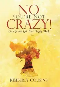 在飛比找博客來優惠-No, You’re Not Crazy!: Get Up 