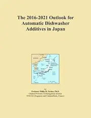 The 2016-2021 Outlook for Automatic Dishwasher Additives in Japan