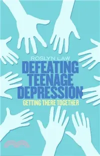 在飛比找三民網路書店優惠-Defeating Teenage Depression：G