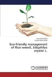 Eco-friendly management of Rice weevil, Sitophilus oryzae L.