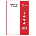 ADVANCED BRIDGE II, 2/1 GAME FORCE SYSTEM PART 1- MAJOR RAISE STRUCTURE: 2/1 GAME FORCE SYSTEM PART 1- MAJOR RAISE STRUCTURE