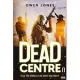 Dead Centre 2: Even The Wrong Can Be Right Sometimes!