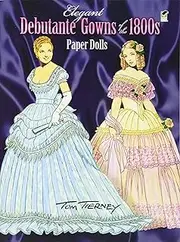 Elegant Debutante Gowns of the 1800s Paper Dolls