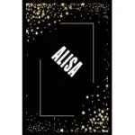 ALISA (6X9 JOURNAL): LINED WRITING NOTEBOOK WITH PERSONALIZED NAME, 110 PAGES: ALISA UNIQUE PERSONALIZED PLANNER GIFT FOR ALISA GOLDEN JOUR