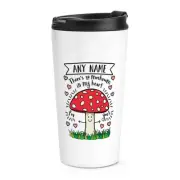 Personalised There's So Mushroom In My Heart For You Travel Mug Cup Love Wife