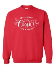 It's a Beaut Clark Griswold Family Christmas Unisex Crew Sweatshirt 144