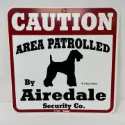 Caution Area Patrolled by Airedale Security Co. Chuck Brown Sign New Sealed Pkg