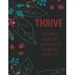 THRIVE- COLORING PAGES AND SCRIPTURE TO CALM AND UPLIFT YOU