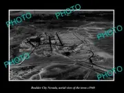 OLD POSTCARD SIZE PHOTO BOULDER CITY NEVADA, AERIAL VIEW OF THE TOWN c1940