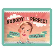 Nostalgic Art 15x20cm Small Wall Hanging Metal Sign Nobody Is Perfect Home Decor
