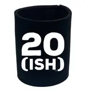 20 Ish Birthday Age - Funny Novelty Stubby Holder
