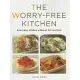 The Worry-Free Kitchen: Everyday Dishes without Oil and Fat