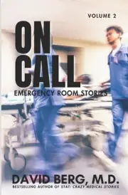On Call: Emergency Room Stories: Volume 2 by David Berg Paperback Book