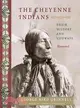 The Cheyenne Indians ─ Their History and Lifeways