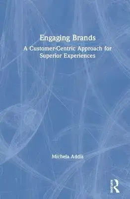 Engaging Brands: A Customer-Centric Approach for Superior Experiences
