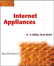 Internet Appliances: A Wiley Tech Brief