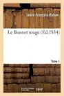Le Bonnet Rouge. Tome 1 by Raban-L-F (French) Paperback Book
