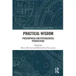 PRACTICAL WISDOM: PHILOSOPHICAL AND PSYCHOLOGICAL PERSPECTIVES