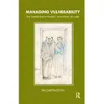 MANAGING VULNERABILITY: THE UNDERLYING DYNAMICS OF SYSTEMS OF CARE