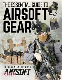 在飛比找三民網路書店優惠-The Essential Guide to Airsoft