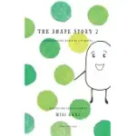 THE SHAPE STORY 2: THE DELIGHTFUL WORLD OF 3-D SHAPES