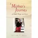 A Mother’s Journey of Faith Hope and Love