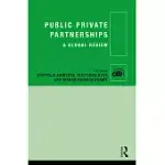 PUBLIC PRIVATE PARTNERSHIPS: A GLOBAL REVIEW