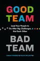 Good Team, Bad Team: Lead Your People to Go After Big Challenges, Not Each Other