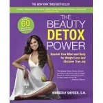 THE BEAUTY DETOX POWER: NOURISH YOUR MIND AND BODY FOR WEIGHT LOSS AND DISCOVER TRUE JOY