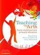 Teaching the Arts—Early Childhood and Primary Education