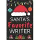 Santa’’s Favorite writer: A Super Amazing Christmas writer Journal Notebook.Christmas Gifts For writer . Lined 100 pages 6